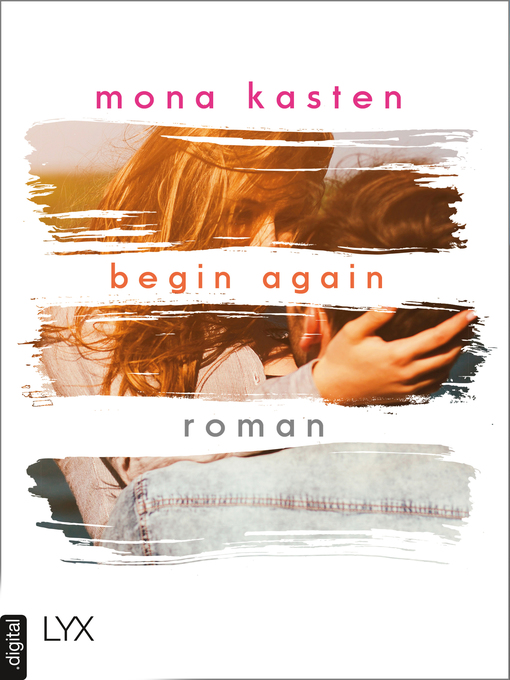 Title details for Begin Again by Mona Kasten - Wait list
